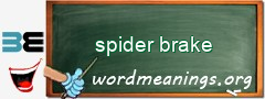 WordMeaning blackboard for spider brake